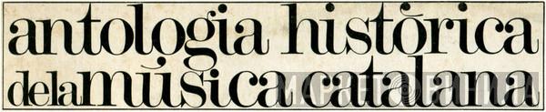 Antologia Històrica De La Música Catalana - Винил CD и Кассеты лейбла Antologia Històrica De La Música Catalana на сайте МаркетВинила