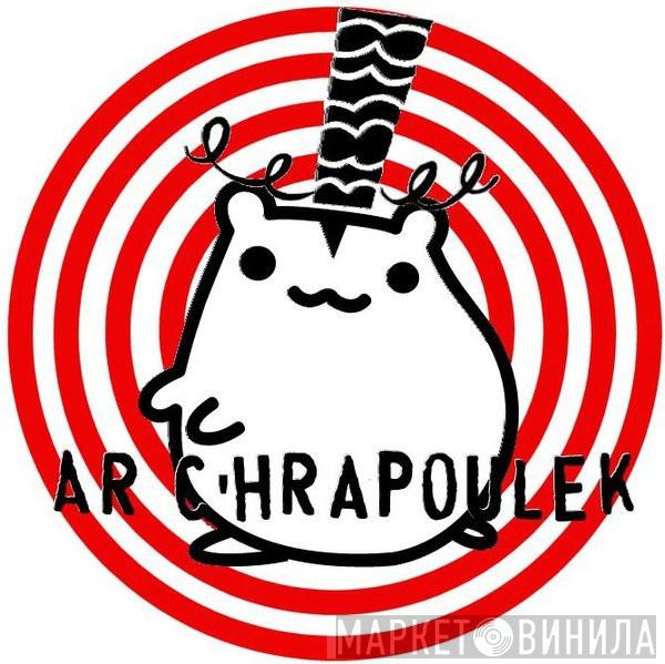 Ar C'hrapoulek - Винил CD и Кассеты лейбла Ar C'hrapoulek на сайте МаркетВинила
