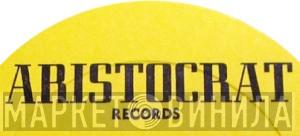 Aristocrat Records - Винил CD и Кассеты лейбла Aristocrat Records на сайте МаркетВинила