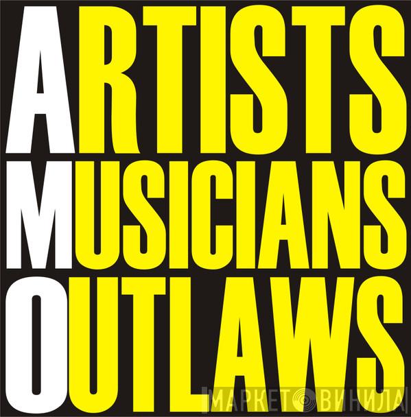 Artists Musicians Outlaws - Винил CD и Кассеты лейбла Artists Musicians Outlaws на сайте МаркетВинила