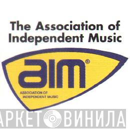 Association of Independent Music (AIM) - Винил CD и Кассеты лейбла Association of Independent Music (AIM) на сайте МаркетВинила