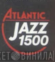 Atlantic Jazz 1500 - Винил CD и Кассеты лейбла Atlantic Jazz 1500 на сайте МаркетВинила
