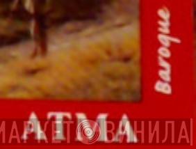 Atma Baroque - Винил CD и Кассеты лейбла Atma Baroque на сайте МаркетВинила