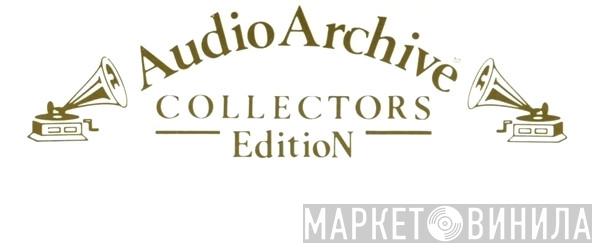 Audio Archive Collectors Edition - Винил CD и Кассеты лейбла Audio Archive Collectors Edition на сайте МаркетВинила