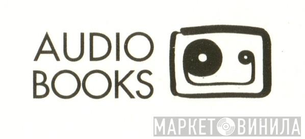 Audio Books - Винил CD и Кассеты лейбла Audio Books на сайте МаркетВинила