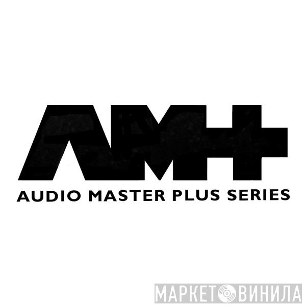 Audio Master Plus Series - Винил CD и Кассеты лейбла Audio Master Plus Series на сайте МаркетВинила