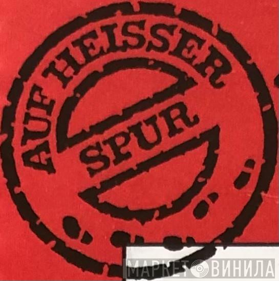 Auf Heisser Spur - Винил CD и Кассеты лейбла Auf Heisser Spur на сайте МаркетВинила