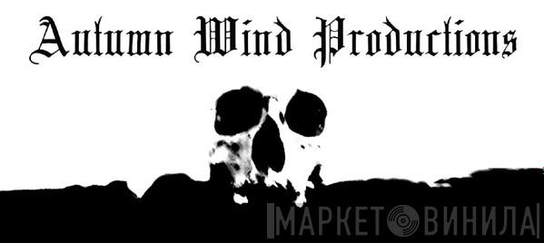 Autumn Wind Productions - Винил CD и Кассеты лейбла Autumn Wind Productions на сайте МаркетВинила