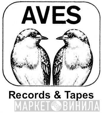 Aves Records & Tapes - Винил CD и Кассеты лейбла Aves Records & Tapes на сайте МаркетВинила