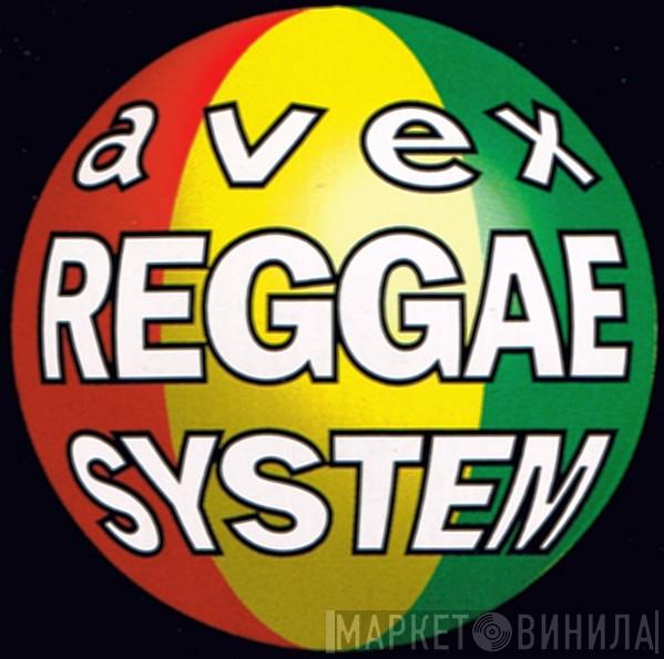 Avex Reggae System - Винил CD и Кассеты лейбла Avex Reggae System на сайте МаркетВинила