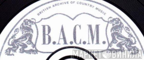 B.A.C.M. - Винил CD и Кассеты лейбла B.A.C.M. на сайте МаркетВинила
