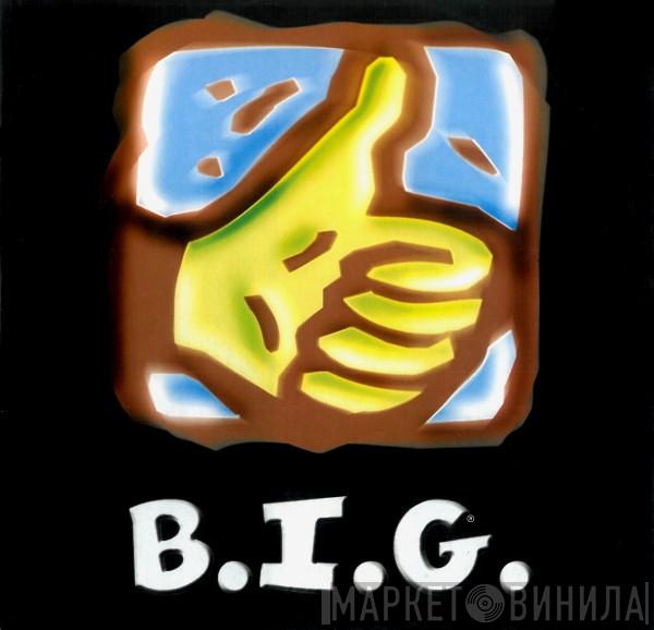 B.I.G. - Винил CD и Кассеты лейбла B.I.G. на сайте МаркетВинила