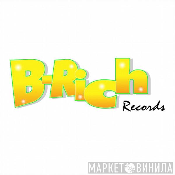 B-Rich Records - Винил CD и Кассеты лейбла B-Rich Records на сайте МаркетВинила