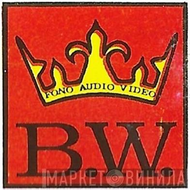 B.W. - Винил CD и Кассеты лейбла B.W. на сайте МаркетВинила