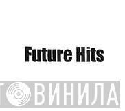 BBC Future Hits - Винил CD и Кассеты лейбла BBC Future Hits на сайте МаркетВинила