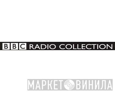 BBC Radio Collection - Винил CD и Кассеты лейбла BBC Radio Collection на сайте МаркетВинила