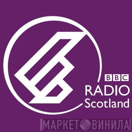 BBC Radio Scotland - Винил CD и Кассеты лейбла BBC Radio Scotland на сайте МаркетВинила