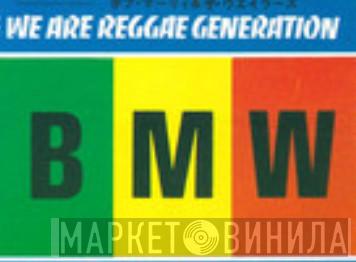 BMW We Are Reggae Generation - Винил CD и Кассеты лейбла BMW We Are Reggae Generation на сайте МаркетВинила