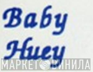 Baby Huey - Винил CD и Кассеты лейбла Baby Huey на сайте МаркетВинила