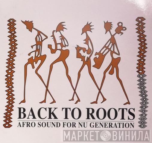 Back To Roots - Винил CD и Кассеты лейбла Back To Roots на сайте МаркетВинила