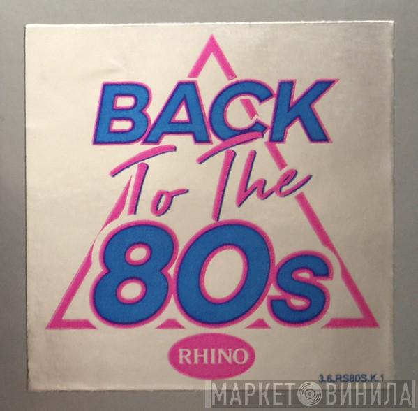 Back To The 80s - Винил CD и Кассеты лейбла Back To The 80s на сайте МаркетВинила