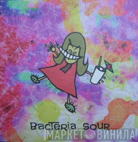 Bacteria Sour - Винил CD и Кассеты лейбла Bacteria Sour на сайте МаркетВинила