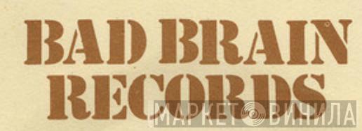 Bad Brain Records - Винил CD и Кассеты лейбла Bad Brain Records на сайте МаркетВинила