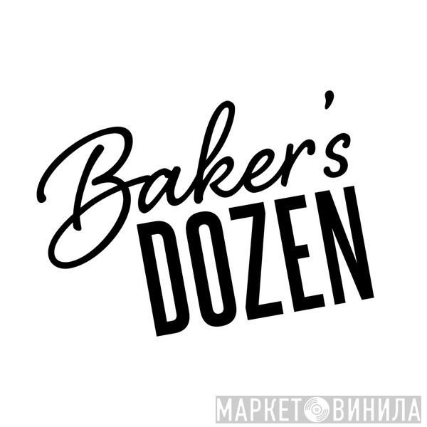 Baker's Dozen - Винил CD и Кассеты лейбла Baker's Dozen на сайте МаркетВинила