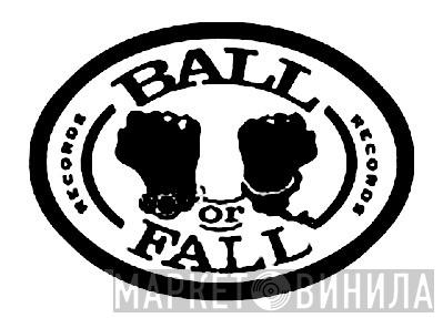 Ball Or Fall Records - Винил CD и Кассеты лейбла Ball Or Fall Records на сайте МаркетВинила