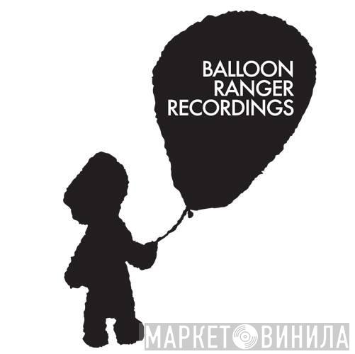 Balloon Ranger Recordings - Винил CD и Кассеты лейбла Balloon Ranger Recordings на сайте МаркетВинила