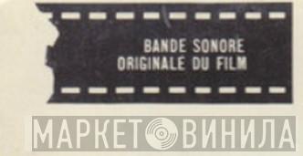 Bande Sonore Originale Du Film - Винил CD и Кассеты лейбла Bande Sonore Originale Du Film на сайте МаркетВинила