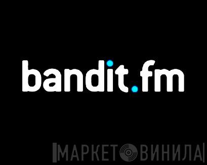 Bandit.FM - Винил CD и Кассеты лейбла Bandit.FM на сайте МаркетВинила