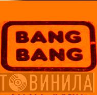 Bang Bang - Винил CD и Кассеты лейбла Bang Bang на сайте МаркетВинила
