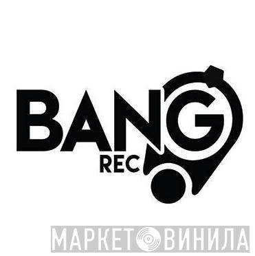 Bang Record - Винил CD и Кассеты лейбла Bang Record на сайте МаркетВинила