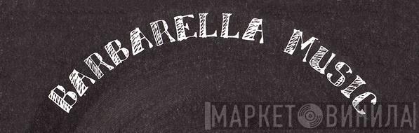 Barbarella Music - Винил CD и Кассеты лейбла Barbarella Music на сайте МаркетВинила
