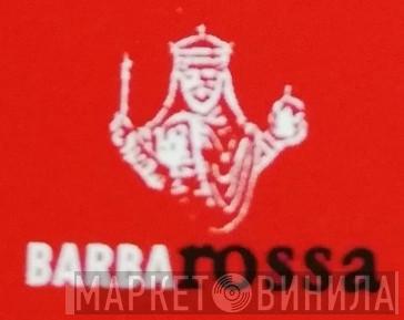 Barbarossa - Винил CD и Кассеты лейбла Barbarossa на сайте МаркетВинила