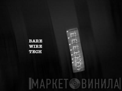 Bare Wire Technologies - Винил CD и Кассеты лейбла Bare Wire Technologies на сайте МаркетВинила