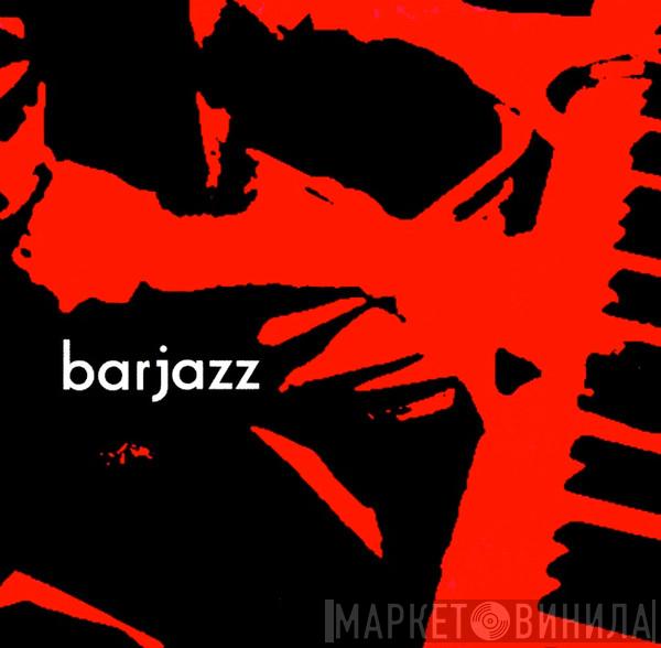Barjazz - Винил CD и Кассеты лейбла Barjazz на сайте МаркетВинила