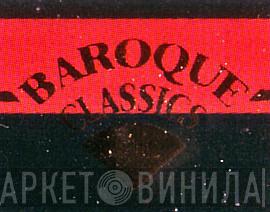 Baroque Classics - Винил CD и Кассеты лейбла Baroque Classics на сайте МаркетВинила