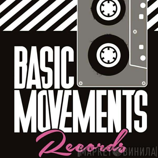 Basic Movements - Винил CD и Кассеты лейбла Basic Movements на сайте МаркетВинила