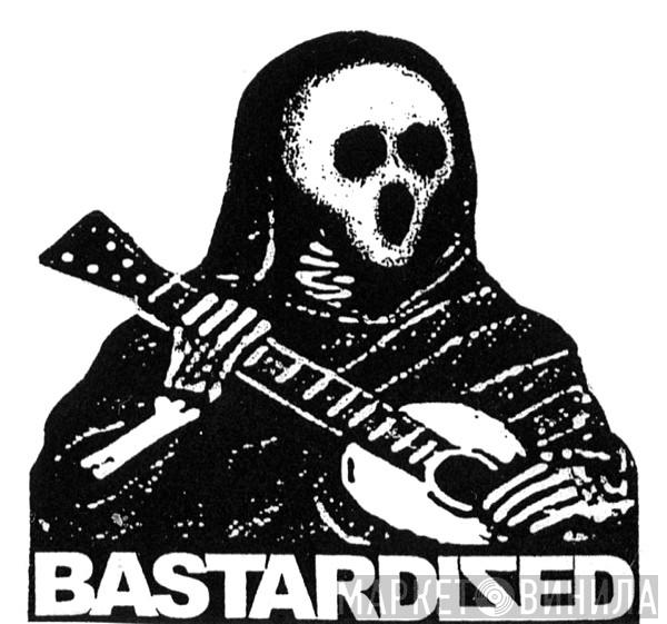 Bastardised - Винил CD и Кассеты лейбла Bastardised на сайте МаркетВинила
