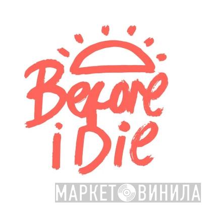 Before I Die - Винил CD и Кассеты лейбла Before I Die на сайте МаркетВинила