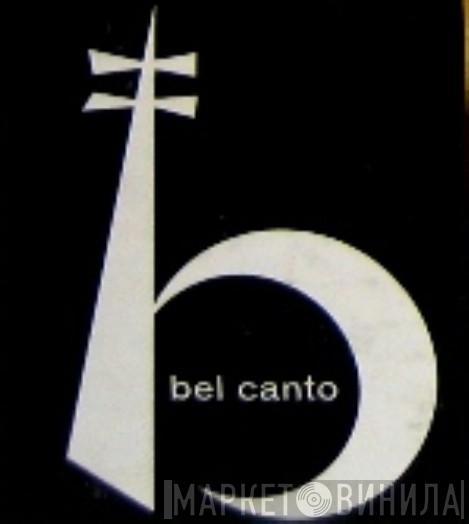Bel Canto - Винил CD и Кассеты лейбла Bel Canto на сайте МаркетВинила