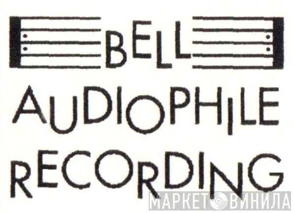 Bell Audiophile Recording - Винил CD и Кассеты лейбла Bell Audiophile Recording на сайте МаркетВинила