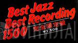 Best Jazz Best Recording 1500 - Винил CD и Кассеты лейбла Best Jazz Best Recording 1500 на сайте МаркетВинила