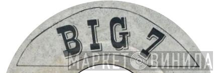 Big 7 - Винил CD и Кассеты лейбла Big 7 на сайте МаркетВинила