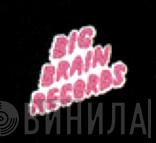 Big Brain Records - Винил CD и Кассеты лейбла Big Brain Records на сайте МаркетВинила