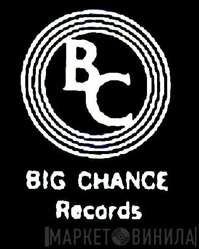 Big Chance Records - Винил CD и Кассеты лейбла Big Chance Records на сайте МаркетВинила