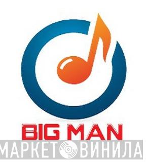 Big Man - Винил CD и Кассеты лейбла Big Man на сайте МаркетВинила