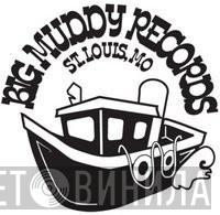 Big Muddy Records - Винил CD и Кассеты лейбла Big Muddy Records на сайте МаркетВинила